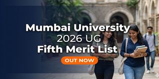 Mumbai University Fifth Merit List 2026 Out for UG Courses at muugadmission.samarth.edu.in; Check Last Date to Pay Fee